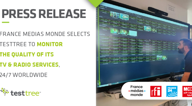 France Médias Monde selects TestTree to monitor the quality of its TV & Radio services, 24/7 worldwide